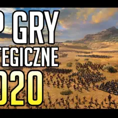 Najlepsze gry strategiczne, które warto poznać i pokochać